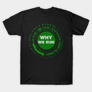 Why We Run T-Shirt